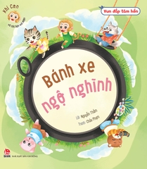 vun dap tam hon khi con va cac ban vui nhon banh xe ngo nghinh - Tuyển Chọn Sách Hay