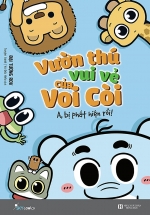 Vườn Thú Vui Vẻ Của Voi Còi – A, Bị Phát Hiện Rồi!
