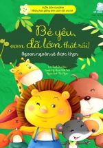 Vườn Ươm Gia Đình – Những Hạt Giống Tính Cách Tốt Cho Bé – Bé Yêu, Con Đã Lớn Thật Rồi!