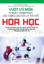 Vượt Vũ Môn 19 Ngày Chinh Phục Các Dạng Câu Hỏi Lý Thuyết Hóa Học