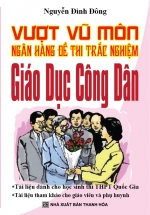 Vượt Vũ Môn Ngân Hàng Đề Thi Trắc Nghiệm Giáo Dục Công Dân