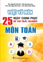 Vượt Vũ Môn 25 ngày Chinh Phục Trắc Nghiệm Môn Toán