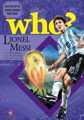 who chuyen ke ve danh nhan the gioi lionel messi a58c63cf6a834b93999e5ecc42a592b4 - Tuyển Chọn Sách Hay