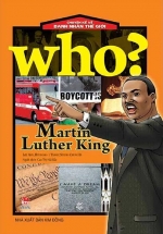 Who? Chuyện Kể Về Danh Nhân Thế Giới – Martin Luther King