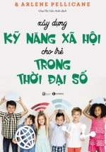 Xây Dựng Kỹ Năng Xã Hội Cho Trẻ Trong Thời Đại Số