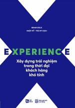 Experience – Xây Dựng Trải Nghiệm Trong Thời Đại Khách Hàng Khó Tính