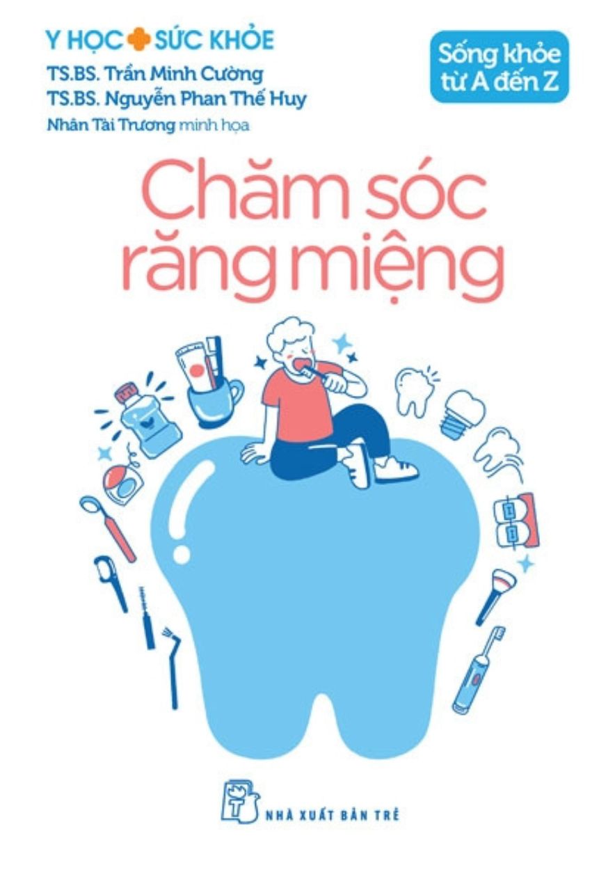 Y Học Và Sức Khỏe – Sống Khỏe Từ A Đến Z – Chăm Sóc Răng Miệng