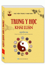 Trung Y Học Khái Luận (Quyển Hạ)