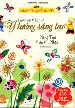 Cuốn Sách Lớn Về Ý Tưởng Sáng Tạo – Nông Trại Siêu Vui Nhộn