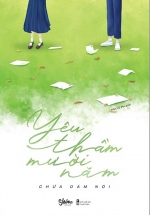 Yêu Thầm Mười Năm Chưa Dám Nói