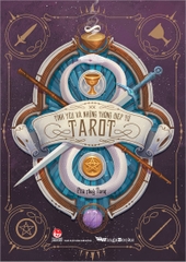 yeu-va-nhung-thong-diep-tu-tarot-bia-4d23010f09704dea95169d9c7622dc5b-bc60b29664e8427e928f7f7751fe3615 yeu va nhung thong diep tu tarot bia 4d23010f09704dea95169d9c7622dc5b bc60b29664e8427e928f7f7751fe3615 - Tuyển Chọn Sách Hay