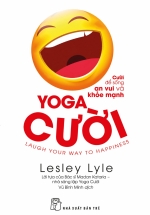 Yoga Cười – Cười Để Sống An Vui Và Khỏe Mạnh