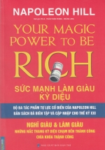 Your Magic Power To Be Rich – Sức Mạnh Làm Giàu Kỳ Diệu
