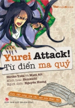 Yurei Attack!: Từ Điển Ma Quỷ – Cuộc Tấn Công Của Các oan Hồn Nhật Bản