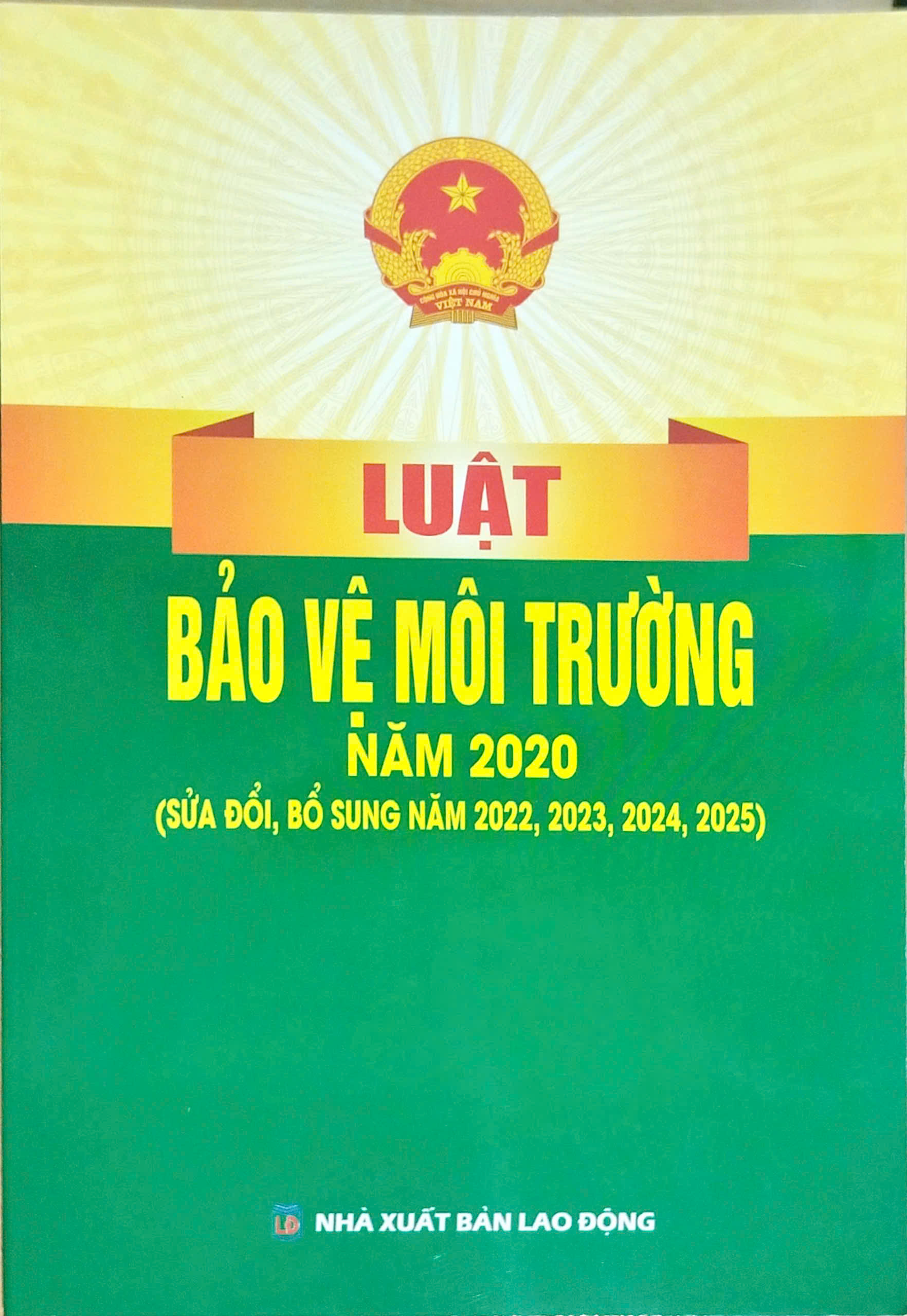 Luật Bảo Vệ Môi Trường 2020 (Sửa Đổi, Bổ Sung Năm 2022, 2023, 2024, 2025) (DH)