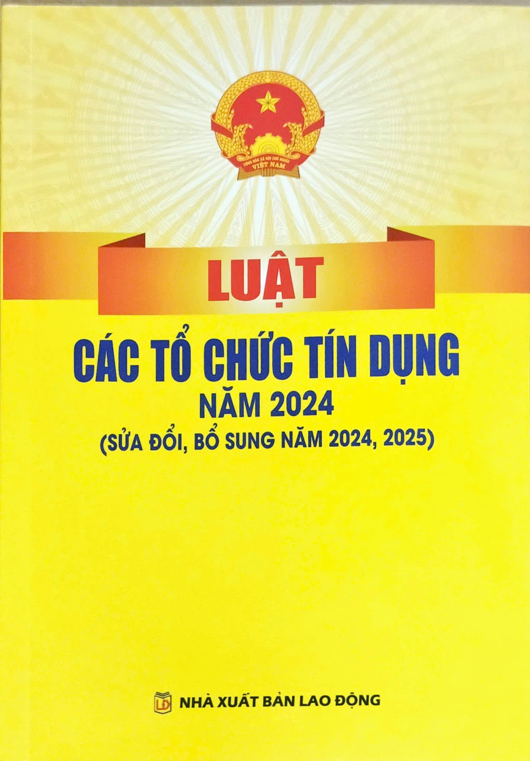 Luật Các Tổ Chức Tín Dụng Năm 2024 ( Được Sửa Đổi, Bổ Sung Năm 2024, 2025) (DH)