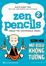 Zen Pencils 2 – Biếm Họa Mơ Điều Không Tưởng